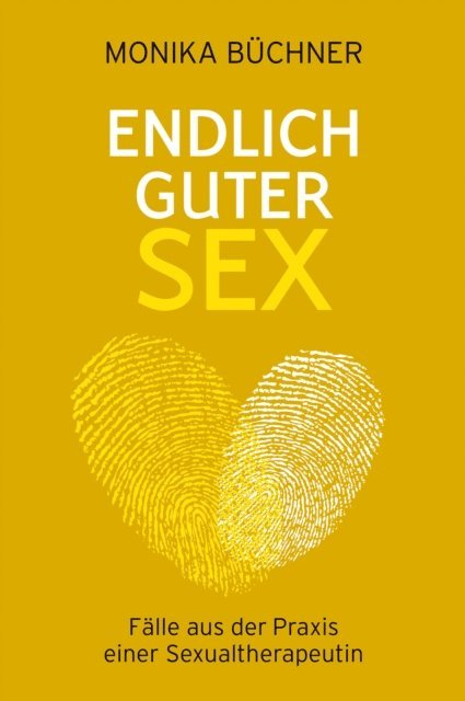 Monika Buchner - Endlich guter Sex, E-bok