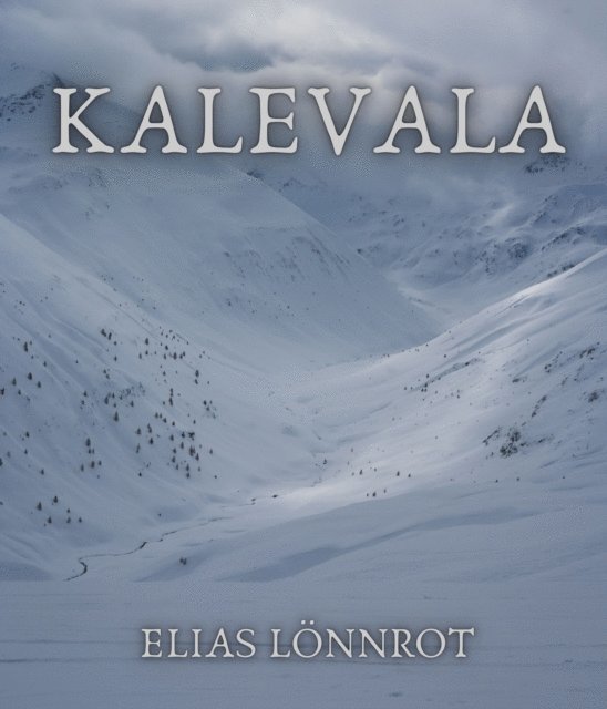 Elias Lonnrot - Kalevala, E-bok