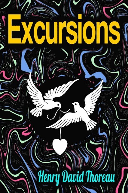 Henry David Thoreau - Excursions, E-bok
