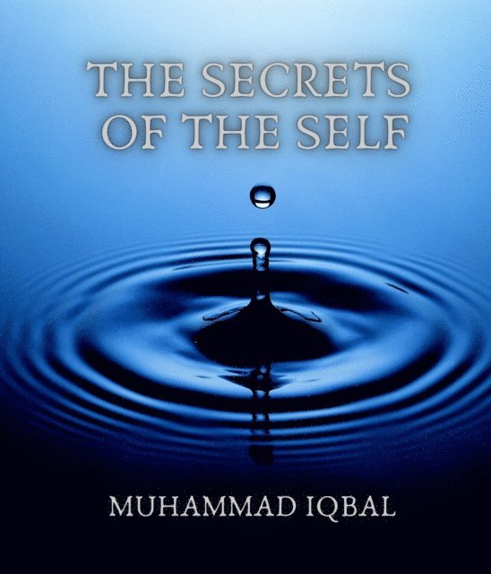 Muhammad Iqbal - Secrets of the Self, E-bok