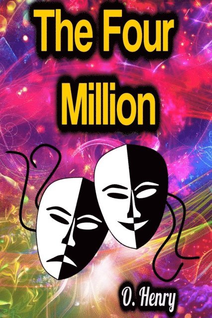 O. Henry - Four Million, E-bok
