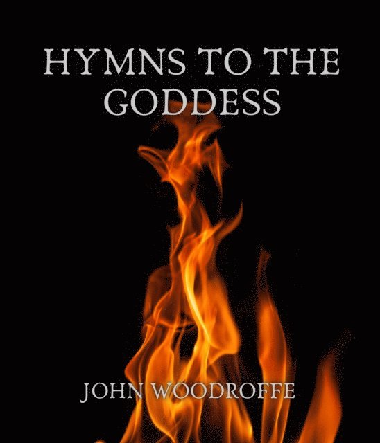 John Woodroffe - Hymns to the Goddess, E-bok