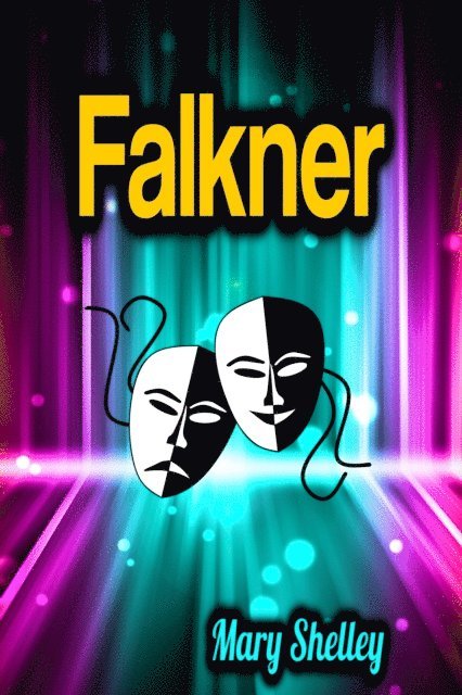 Mary Shelley - Falkner, E-bok