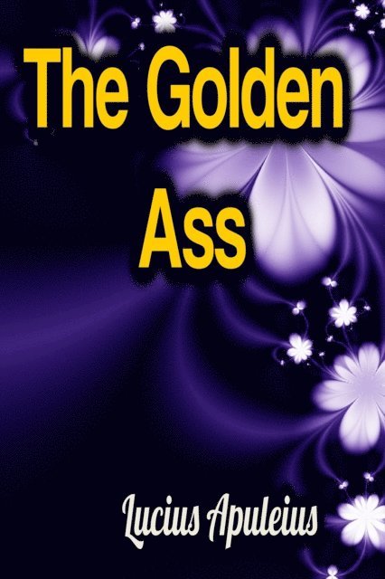 Lucius Apuleius - Golden Ass, E-bok