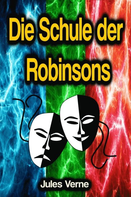Jules Verne - Die Schule der Robinsons, E-bok