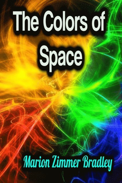 Marion Zimmer Bradley - Colors of Space, E-bok