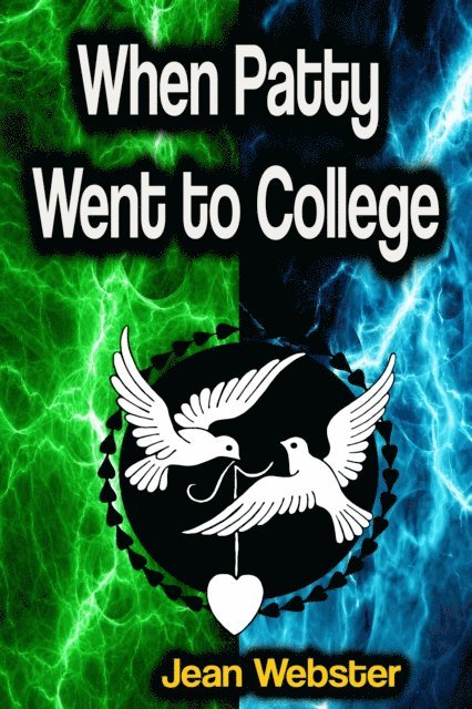 Jean Webster - When Patty Went to College, E-bok