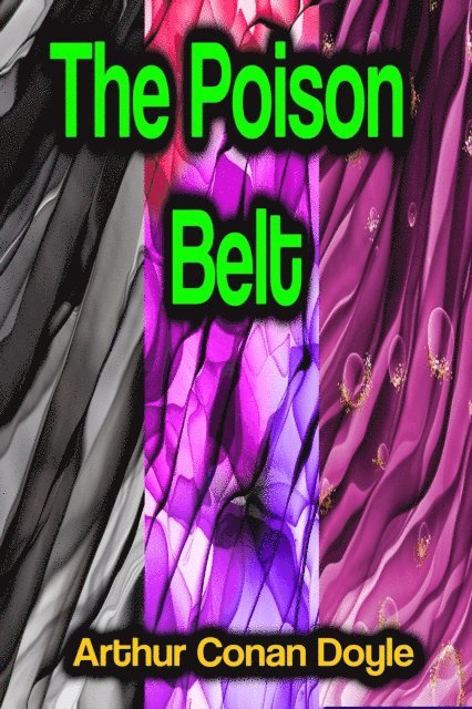 Arthur Conan Doyle - Poison Belt, E-bok