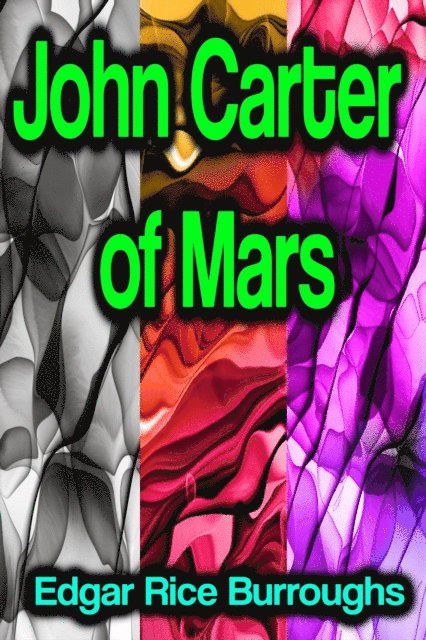Edgar Rice Burroughs - John Carter of Mars, E-bok