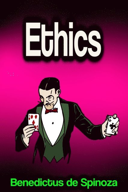 Benedictus de Spinoza - Ethics, E-bok