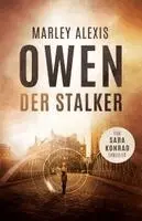 Marley Alexis Owen, Marley Alexis Owen - Der Stalker, Häftad. Tillgänglighet: Lägg i varukorg