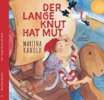 Martina Kanold - Kanold, M: Der lange Knut hat Mut, Inbunden