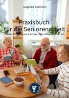 Siegfried Seltmann, Motifant Media-Verlag - Praxisbuch für die Seniorenarbeit, Häftad. Tillgänglighet: Lägg i varukorg