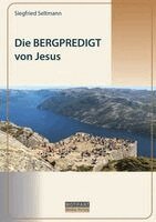 Siegfried Seltmann, Motifant Media-Verlag - Die BERGPREDIGT von Jesus, Häftad. Tillgänglighet: Lägg i varukorg