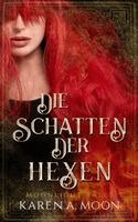 Karen A. Moon, Karen A. Moon - Die Schatten der Hexen, Häftad