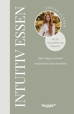 Jorina Elsner - Intuitiv essen, Häftad
