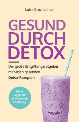 Luise Brechbühler - Gesund durch Detox, Häftad