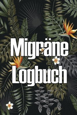 Seraphine Schwegler - Migräne Logbuch, Häftad