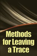 Methods for Leaving a Trace