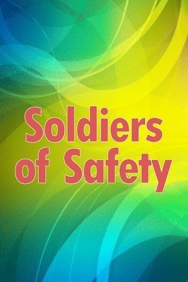 Soldiers of Safety