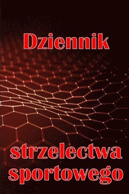 Sara Radzikowska - Dziennik strzelectwa sportowego, Häftad