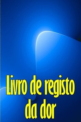 Tatiana Coutinho - Livro de registo da dor, Häftad