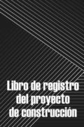 Libro de registro del proyecto de construcción