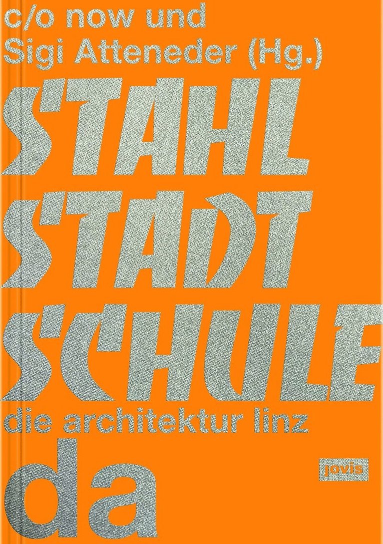 c/o now, Sigi Atteneder - Stahlstadtschule, Inbunden