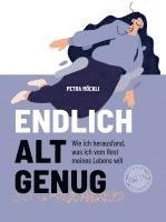 Petra Möckli - Endlich alt genug, Inbunden
