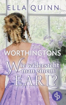 Ella Quinn - Wie widersteht man einem Earl?, Häftad