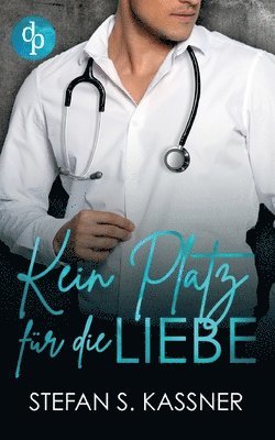 Stefan S Kassner - Kein Platz für die Liebe, Häftad