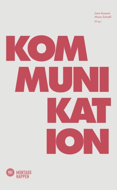 Mona Schnell, Jana Assauer - Der Kommunikationshappen, E-bok