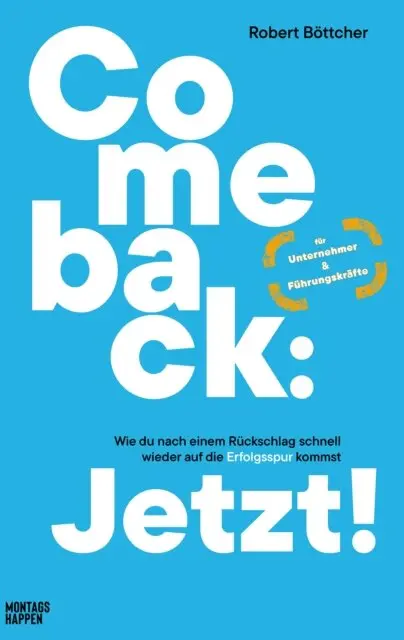 Robert Bottcher - Comeback: Jetzt!, E-bok. Tillgänglighet: Lägg i varukorg