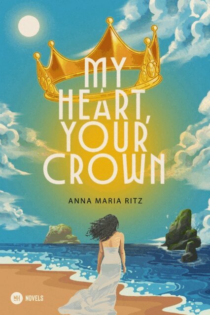 Anna Maria Ritz - My Heart, Your Crown, E-bok