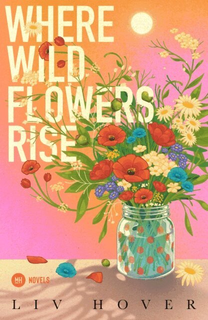 Liv Hover - Where Wildflowers Rise, E-bok