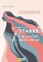 Kathrin Vornholt - Starke Frauen wie du und ich, Häftad. Tillgänglighet: Lägg i varukorg
