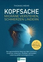 Thomas Mehr - Kopfsache - Migräne verstehen, Schmerzen lindern, Häftad