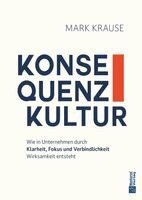 Mark Krause - Konsequenzkultur, Inbunden. Tillgänglighet: Lägg i varukorg
