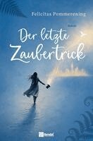 Felicitas Pommerening - Der letzte Zaubertrick, Häftad. Tillgänglighet: Lägg i varukorg
