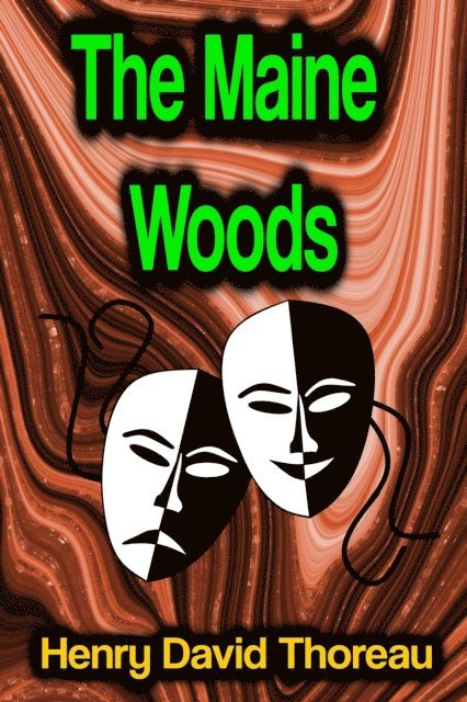 Henry David Thoreau - Maine Woods, E-bok