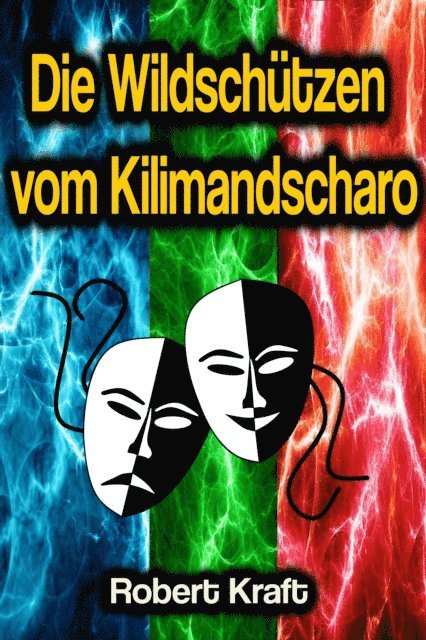 Robert Kraft - Die Wildschützen vom Kilimandscharo, E-bok