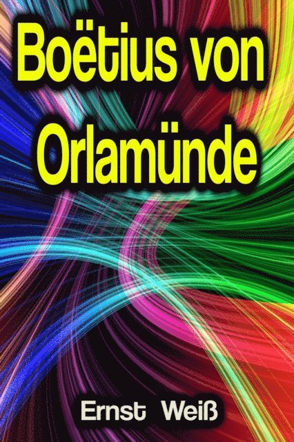 Ernst Wei - Boëtius von Orlamünde, E-bok