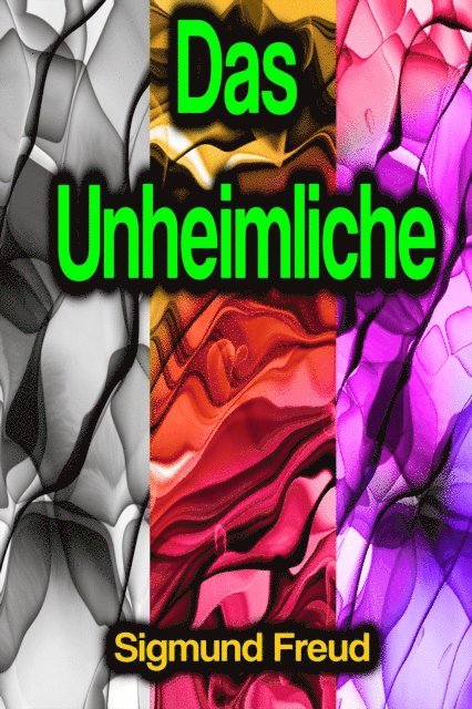 Sigmund Freud - Das Unheimliche, E-bok