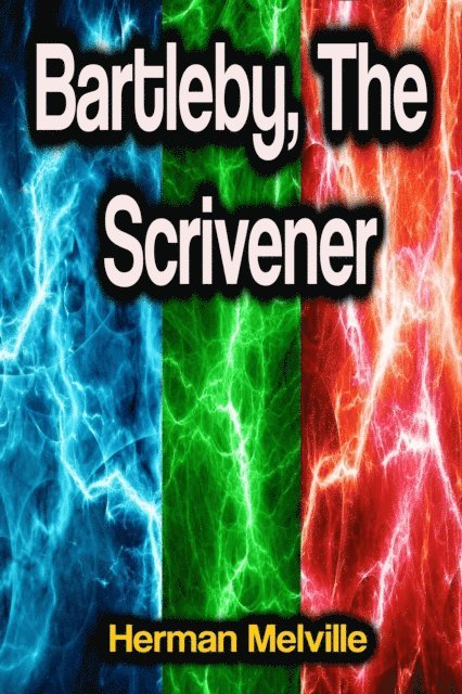 Herman Melville - Bartleby, The Scrivener, E-bok