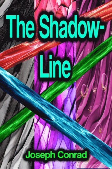 Joseph Conrad - Shadow-Line, E-bok