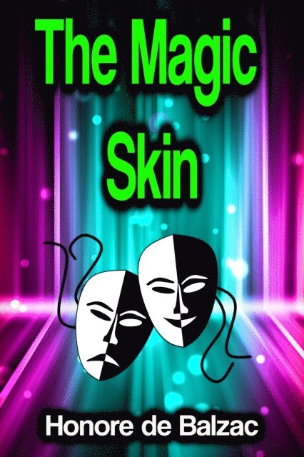 Honore de Balzac - Magic Skin, E-bok