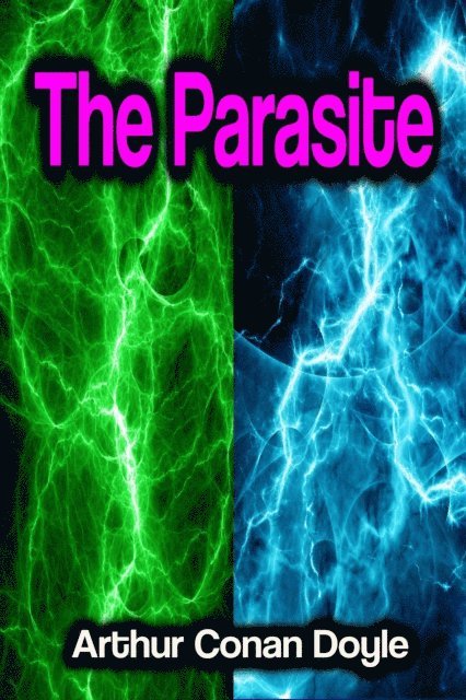 Arthur Conan Doyle - Parasite, E-bok
