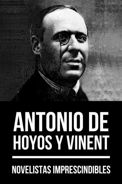 August Nemo, Antonio de Hoyos y Vinent - Novelistas Imprescindibles - Antonio de Hoyos y Vinent, E-bok