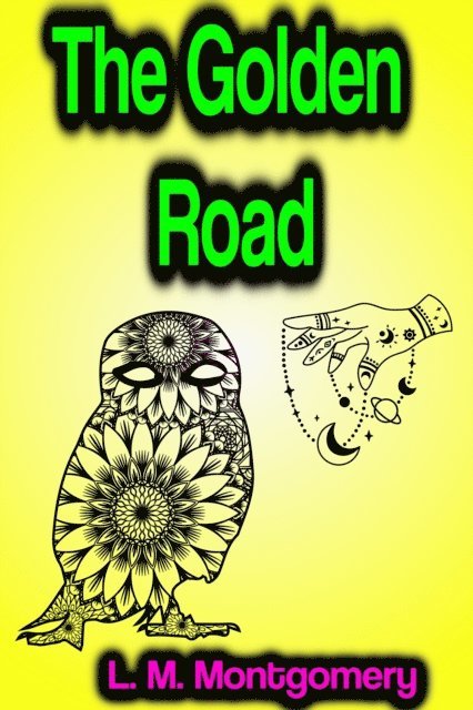 L.M. Montgomery - Golden Road, E-bok