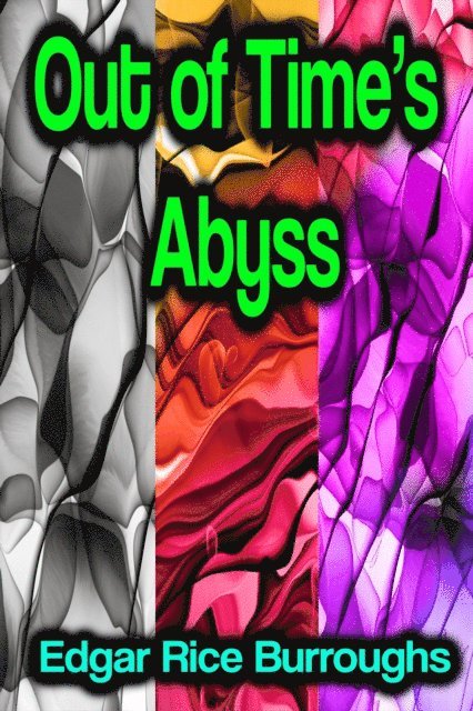 Edgar Rice Burroughs - Out of Time's Abyss, E-bok